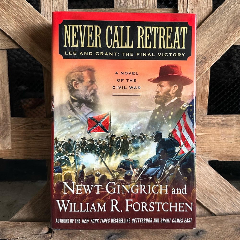 Never Call Retreat Book by Newt Gingrich